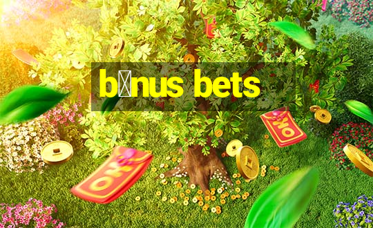 b么nus bets