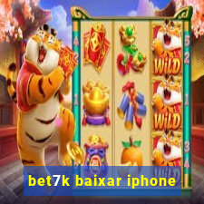 bet7k baixar iphone