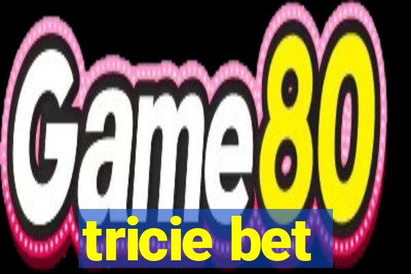 tricie bet