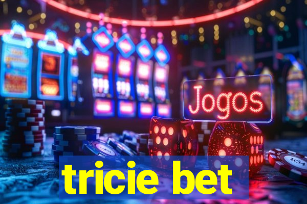 tricie bet