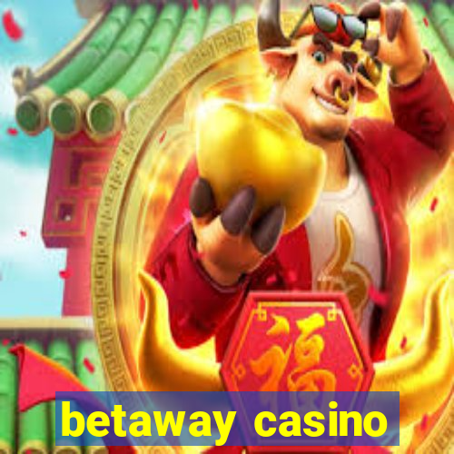 betaway casino