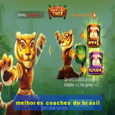 melhores coaches do brasil