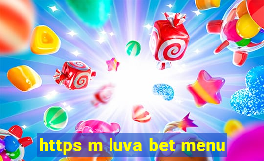 https m luva bet menu