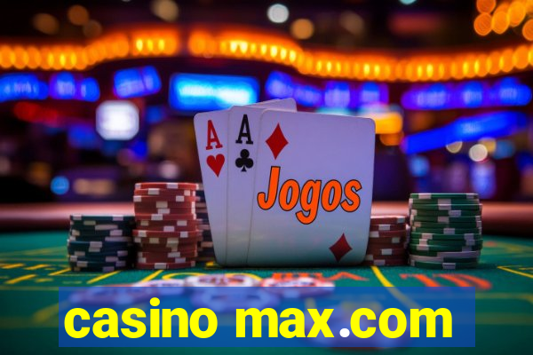 casino max.com