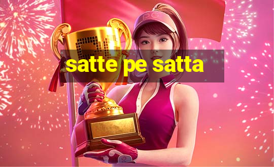 satte pe satta