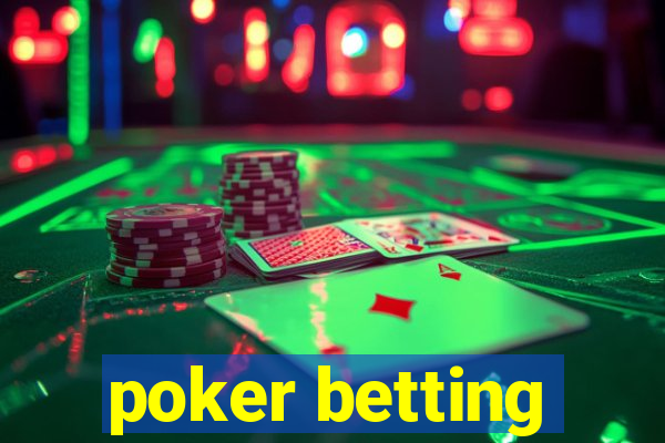 poker betting