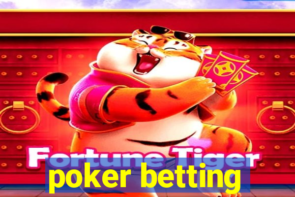 poker betting