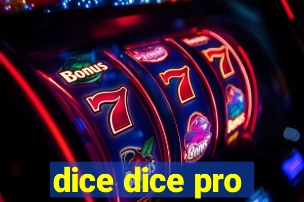 dice dice pro