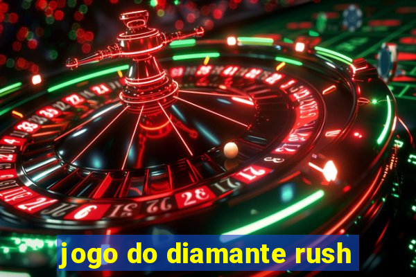 jogo do diamante rush