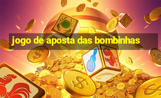 jogo de aposta das bombinhas