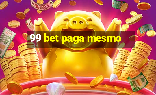 99 bet paga mesmo