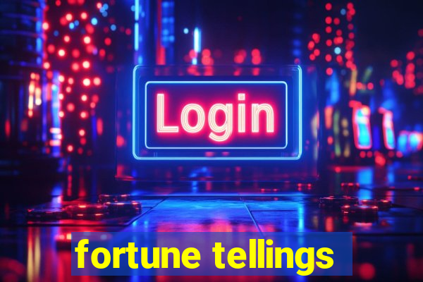 fortune tellings