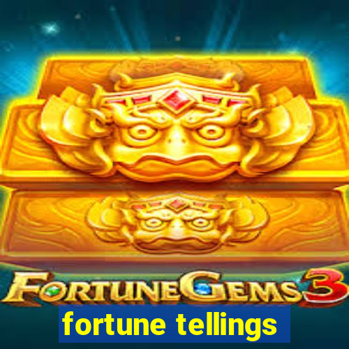 fortune tellings