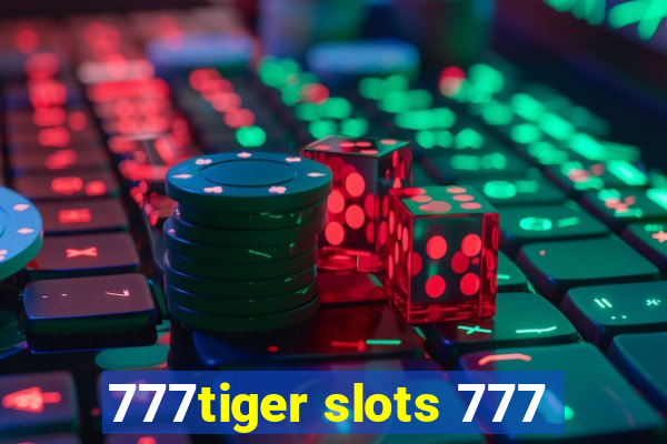 777tiger slots 777