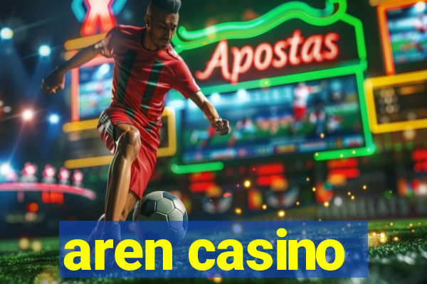 aren casino