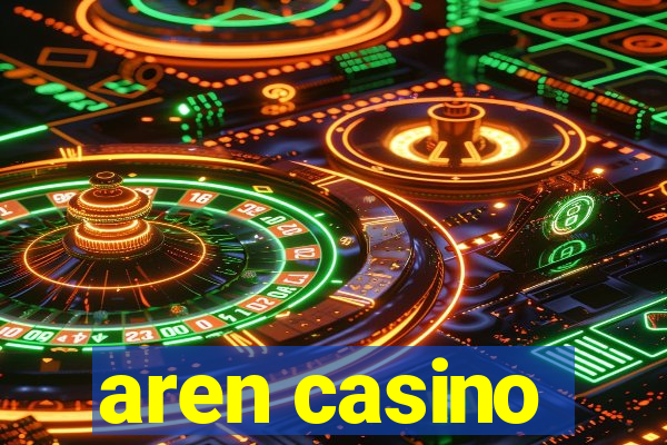 aren casino