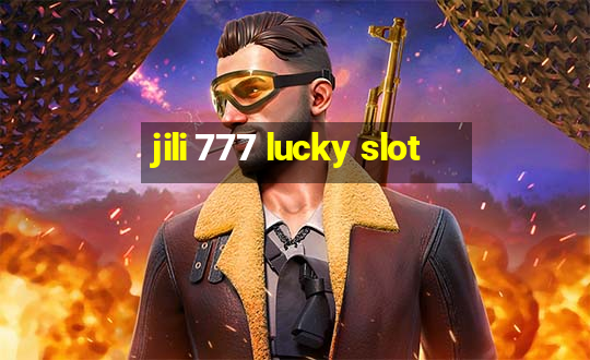 jili 777 lucky slot