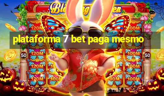 plataforma 7 bet paga mesmo