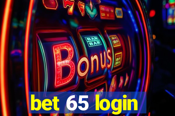 bet 65 login