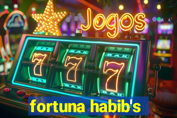 fortuna habib's