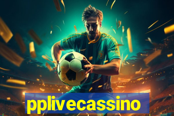 pplivecassino