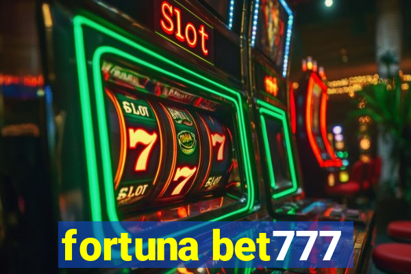 fortuna bet777