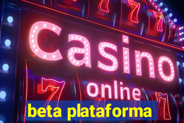 beta plataforma