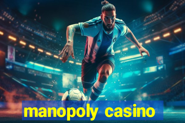 manopoly casino