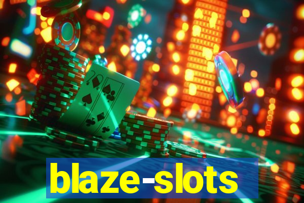 blaze-slots