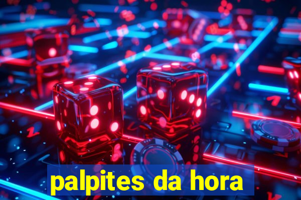 palpites da hora