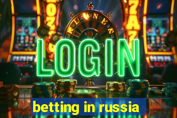 betting in russia