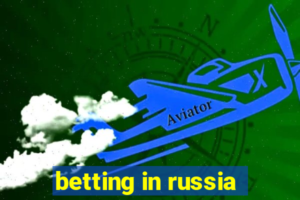 betting in russia