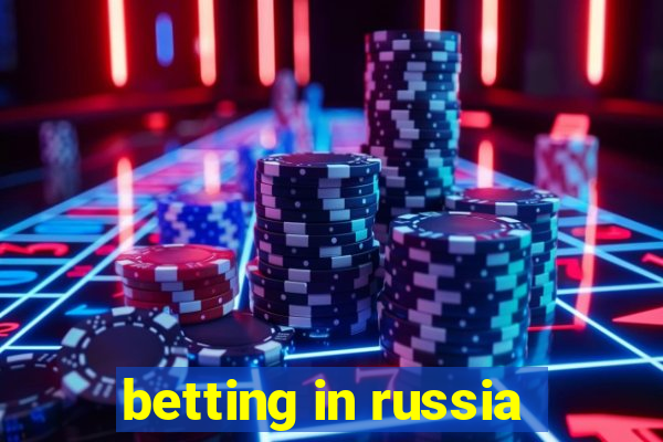 betting in russia