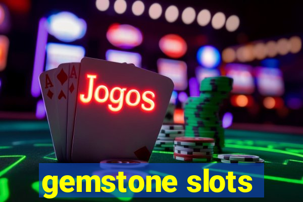 gemstone slots