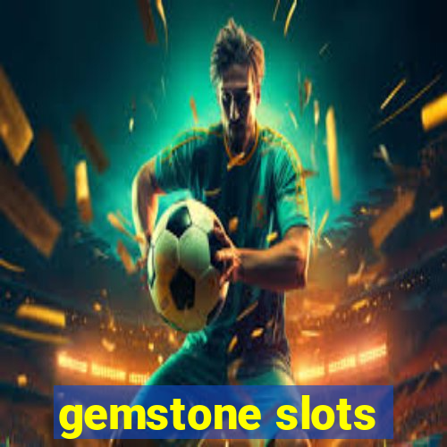 gemstone slots