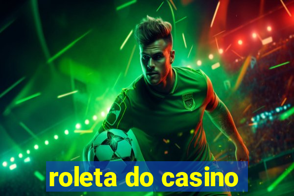 roleta do casino