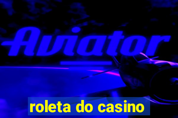 roleta do casino