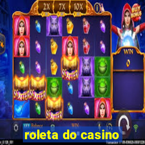 roleta do casino