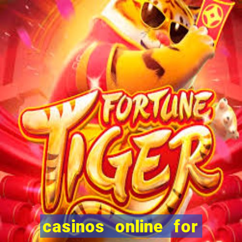 casinos online for real money