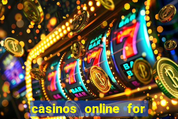 casinos online for real money