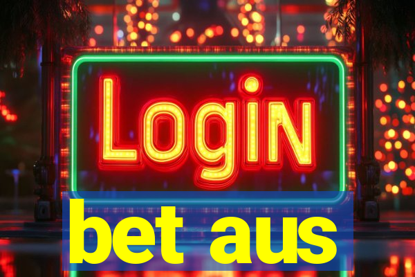 bet aus