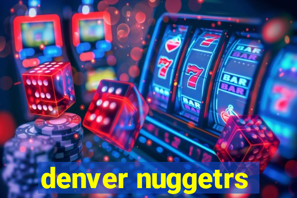 denver nuggetrs