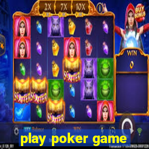 play poker game