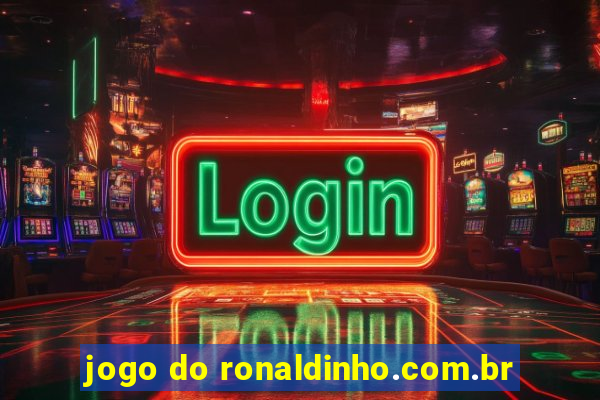 jogo do ronaldinho.com.br