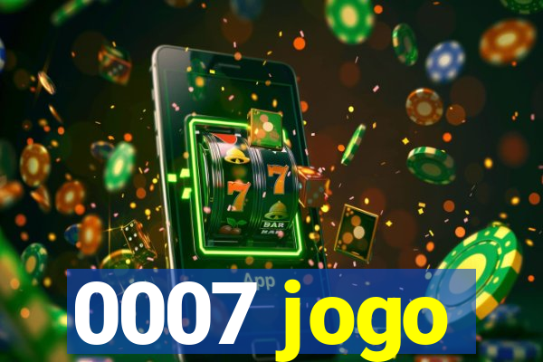 0007 jogo