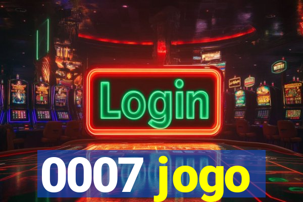 0007 jogo