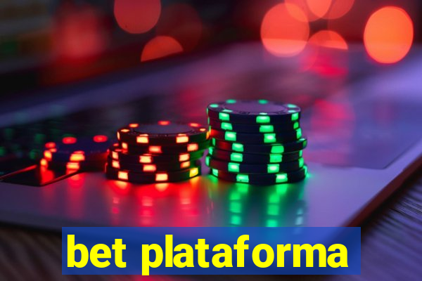 bet plataforma