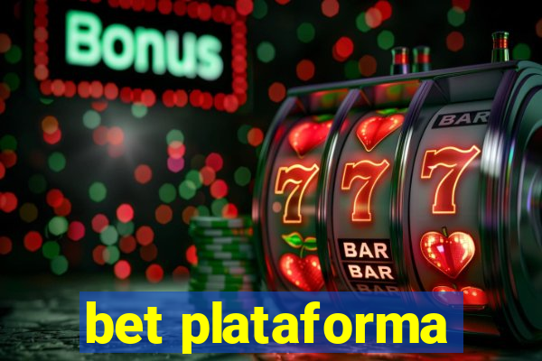 bet plataforma