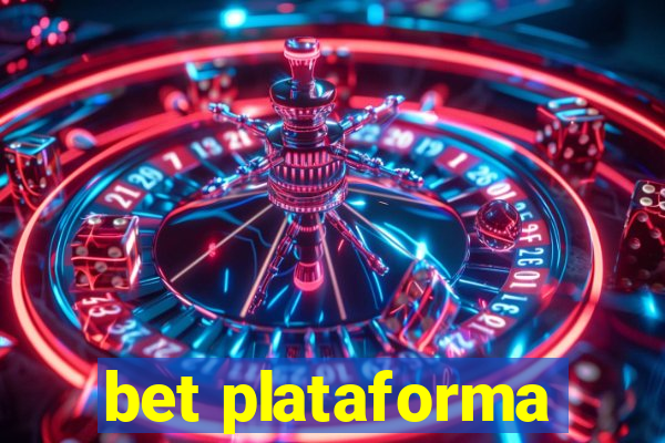 bet plataforma