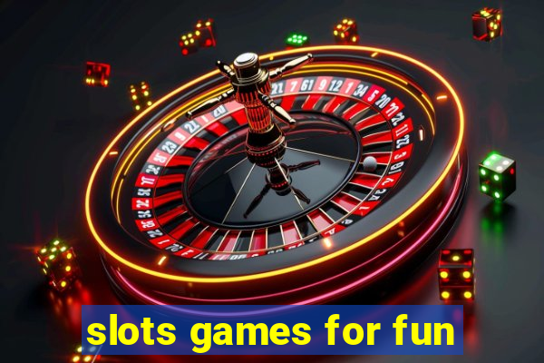 slots games for fun